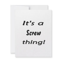It's a screw thing invites
