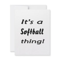 It's a softball thing! personalized invitations