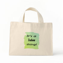 It's a taboo thing! canvas bags