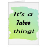It's a taboo thing! cards