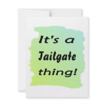 It's a tailgate thing! invitations