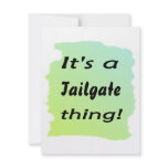 It's a tailgate thing! invitations