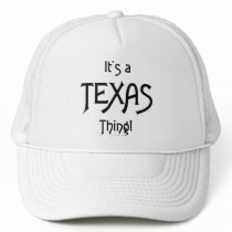 It's A Texas Thing! Hats