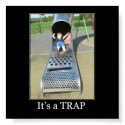 It's a TRAP posters by Las7mans7anding It's a TRAP posters