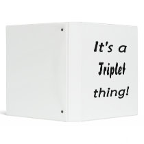 It's a triplet thing! vinyl binder