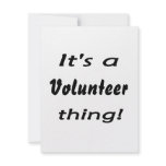It's a volunteer thing! custom invitation