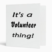 It's a volunteer thing! vinyl binders