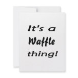 It's a waffle thing! invitation