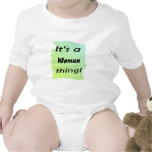 It's a woman thing! tee shirts