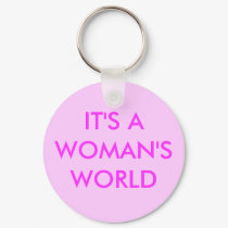 IT'S A WOMAN'S WORLD keychains by Female_Supremacy IT'S A WOMAN'S WORLD keychains