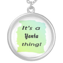 It's a Yenta thing! Pendants