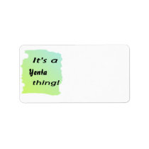 It's a Yenta thing! labels