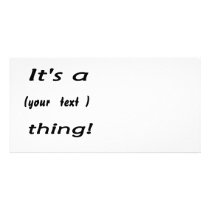 It's a (your) thing! photo cards