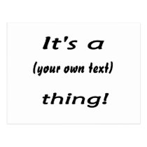 It's a (your) thing! postcards