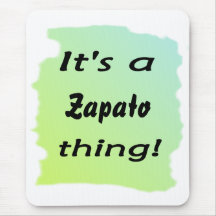 It's a zapato thing! mousepad