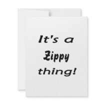 It's a zippy thing! custom invitations