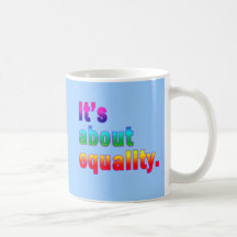 It's About Equality Gay Rights Products Mugs