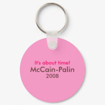 "It's about time!" McCain-Palin 2008 Keychain by mccain_palin2008 "It's about time!" McCain-Palin 2008 Keychain