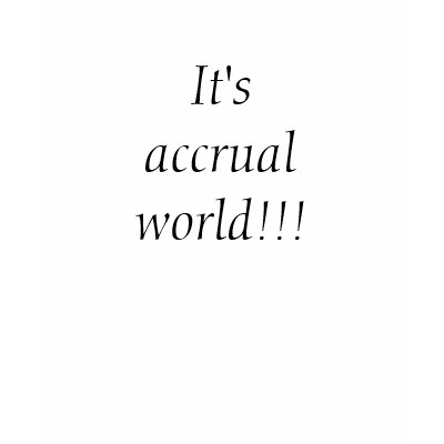 It's accrual world! shirt by aforte40
