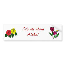 It's all about aloha bumper sticker bumper stickers by marcya7 It's all about aloha bumper sticker bumper stickers