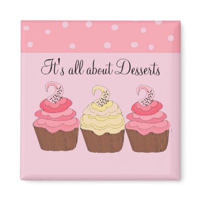 It's all about Desserts Refrigerator Magnets by seashell2