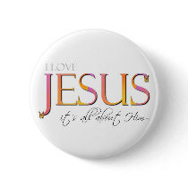 It's All About Him Buttons