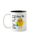 Its All About Me Chick mugs