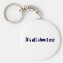 It'S All About Me Keychain