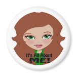 It's All About Me Magnets
