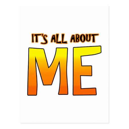 Its All About Me Postcard Zazzle 