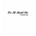 It's All About Me t-shirts by fodproductions It's All About Me t-shirts