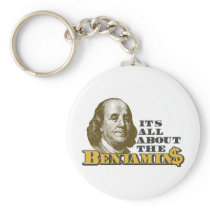 It's All About the Benjamins Key Chains