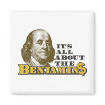 It's All About the Benjamins Magnets
