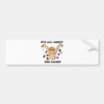 its all about the candy bumper sticker
