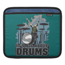 Its All About The Drums iPad Sleeve ipad sleeves