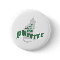 It's All About The Purr buttons by Cat_Gifts It's All About The Purr buttons