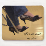 It's all about the shoes! mouse pads