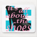 It's All About The Shoes With Stiletto Mule mousepads