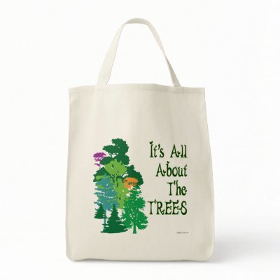 It's All About The Trees Green Slogan Canvas Bag by AngelCityArt