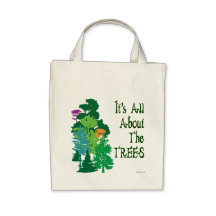 It's All About The Trees Green Slogan Tote Bags