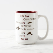 It's All Coffee To Me Mug mugs