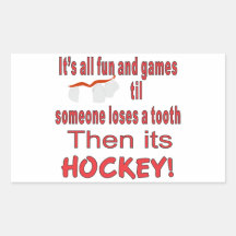 ITS ALL FUN AND GAMES TIL SOMEONE LOSES A TOOTH STICKERS