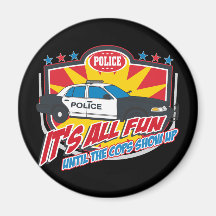Its All Fun Police Magnet