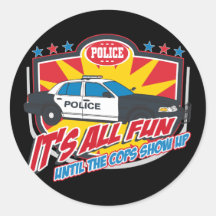 Its All Fun Police Sticker