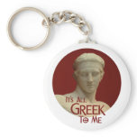 It's All Greek to Me Keychains