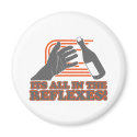 It's All In The Reflexes magnet