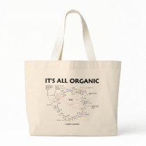 It's All Organic (Krebs Cycle / Citric Acid Cycle) Tote Bag