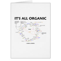It's All Organic (Krebs Cycle / Citric Acid Cycle) Card