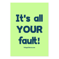 It's All Your Fault