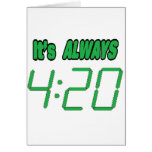 It's Always 420 Greeting Cards